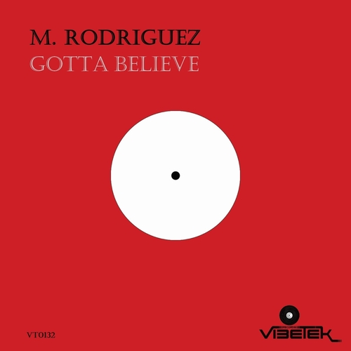 M. Rodriguez - Gotta Believe [VT0132]